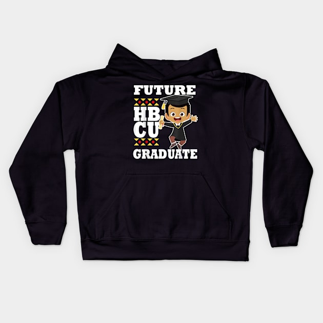 Future HBCU Grad Graduation Black Student College Graduate Kids Hoodie by sousougaricas